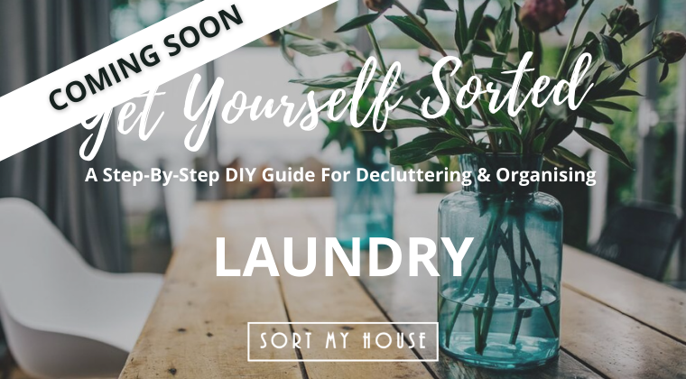 Get Yourself Sorted: Step by Step DIY Guides For Decluttering & Organising