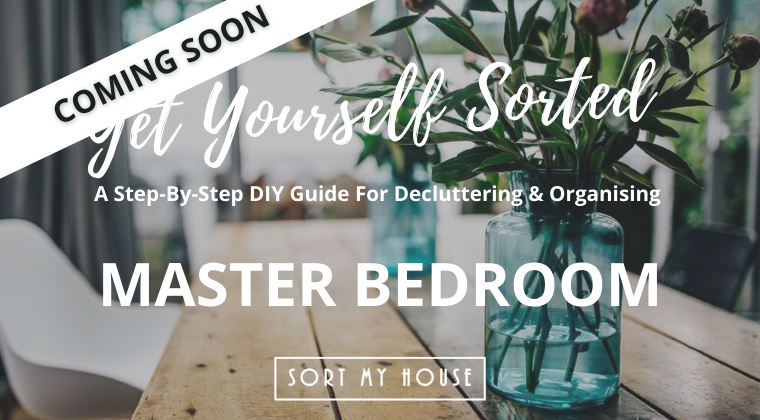 Get Yourself Sorted: Step by Step DIY Guides For Decluttering & Organising