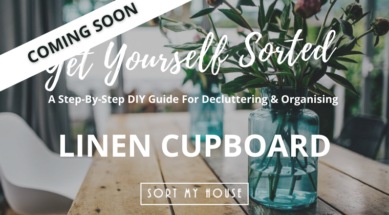 Get Yourself Sorted: Step by Step DIY Guides For Decluttering & Organising